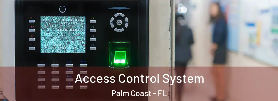 Access Control System Palm Coast - FL