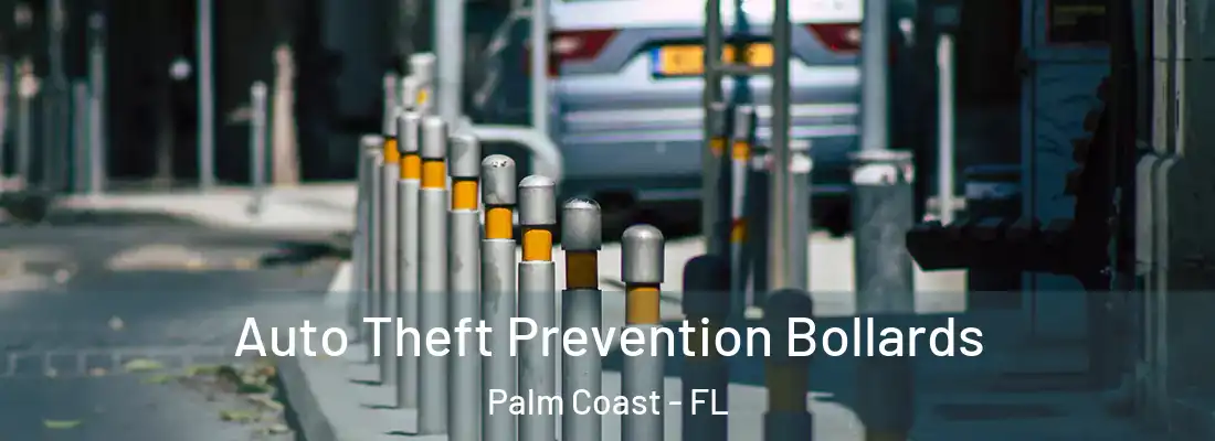  Auto Theft Prevention Bollards Palm Coast - FL