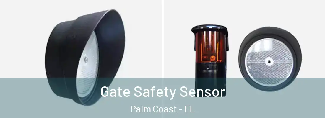 Gate Safety Sensor Palm Coast - FL