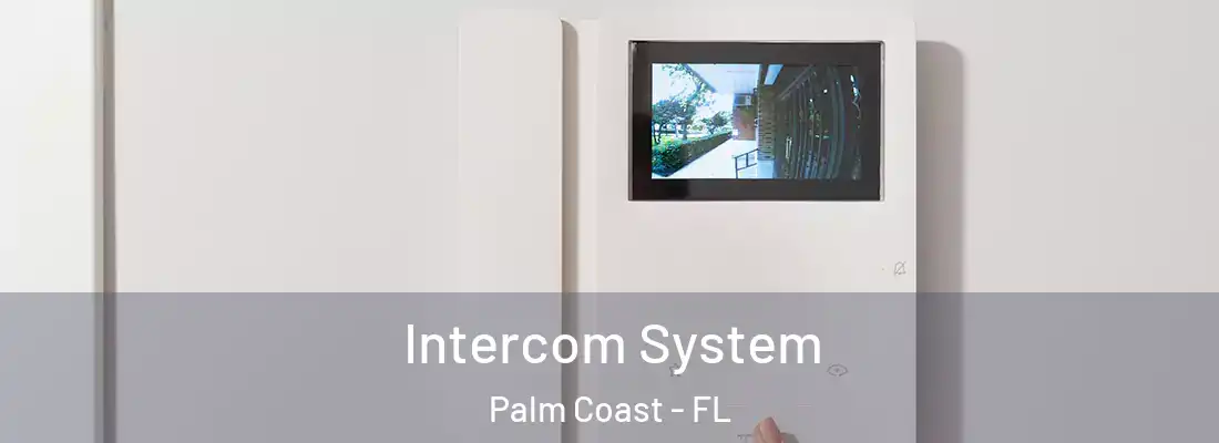 Intercom System Palm Coast - FL
