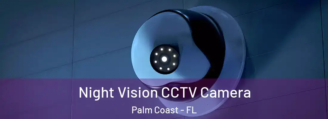  Night Vision CCTV Camera Palm Coast - FL
