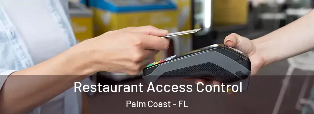 Restaurant Access Control Palm Coast - FL