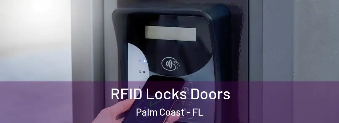  RFID Locks Doors Palm Coast - FL