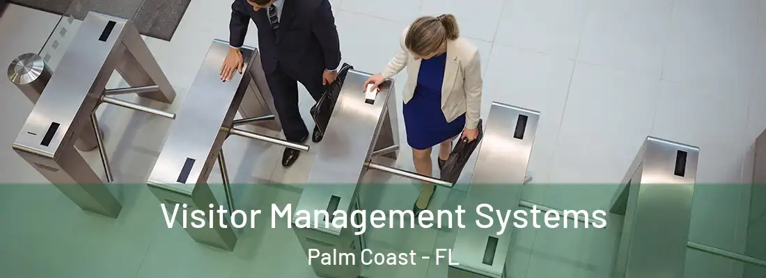 Visitor Management Systems Palm Coast - FL