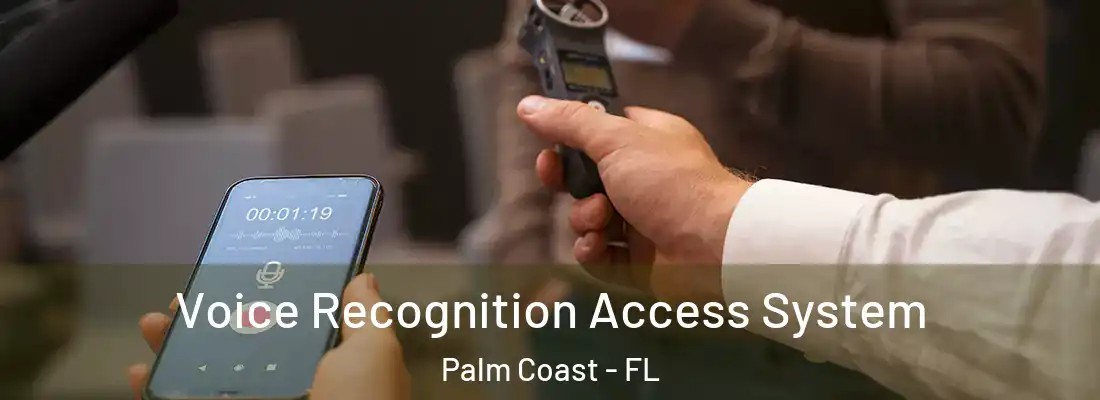 Voice Recognition Access System Palm Coast - FL