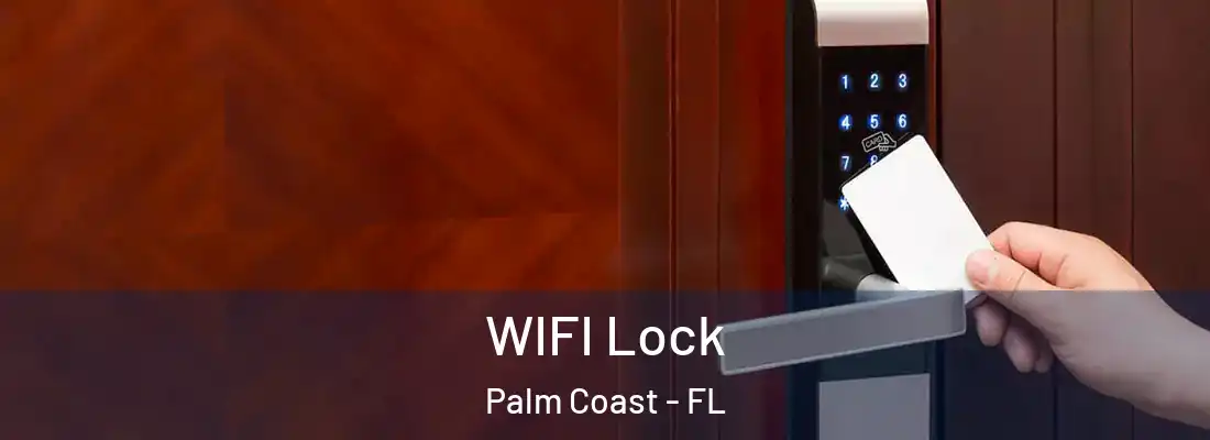WIFI Lock Palm Coast - FL